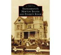 Sean Manwaring Sacramento's Newton Booth and Poverty Ridge (Tascabile)