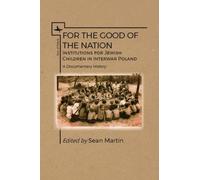 Sean Martin For the Good of the Nation (Copertina rigida) Jews of Poland