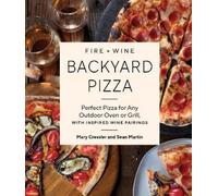 Sean Martin Mary Cressler Fire + Wine Backyard Pizza (Tascabile) Fire + Wine