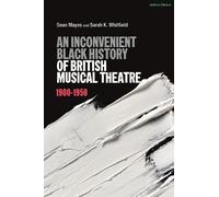 Sean Mayes Sarah K. An Inconvenient Black History of British Musica (Tascabile)