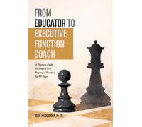 Sean McCormick M Ed From Educator to Executive Function Coach (Tascabile)