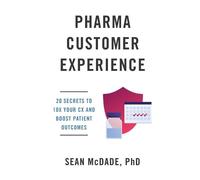 Sean McDade Pharma Customer Experience (Tascabile)