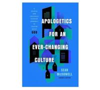 Sean McDowell Apologetics for an Ever-Changing Culture (Tascabile)
