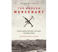 Sean McFate The Modern Mercenary (Tascabile)