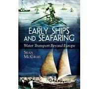 Sean McGrail Early Ships and Seafaring (Tascabile)