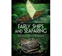 Sean McGrail Early Ships and Seafaring (Tascabile)