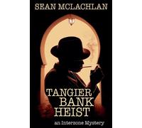 Sean McLachlan Tangier Bank Heist (Tascabile) Interzone Mystery