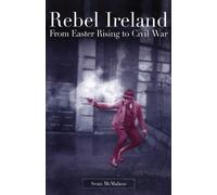 Sean McMahon Rebel Ireland (Tascabile)