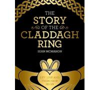 Sean McMahon The Story Of The Claddagh Ring (Tascabile)