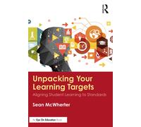 Sean McWherter Unpacking your Learning Targets (Tascabile)