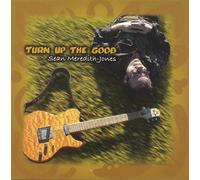 Sean Meredith-Jones - Turn Up the Good