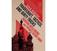 Sean Michael Wiswesser Tradecraft, Tactics, and Dirty Tricks (Copertina rigida)