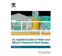 Sean Moran An Applied Guide to Water and Effluent Treatment Plant De (Tascabile)