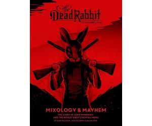 Sean Muldoon Jack McGarry Jillia The Dead Rabbit Mixology & (Copertina rigida)