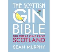 Sean Murphy The Scottish Gin Bible (Copertina rigida)