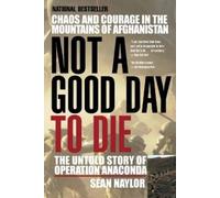Sean Naylor Not a Good Day to Die (Tascabile)