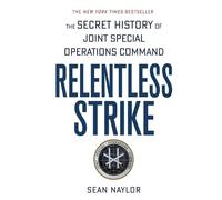 Sean Naylor Relentless Strike (Tascabile)