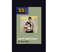 Sean Nye Modeselektor’s Happy Birthday (Tascabile) 33 1/3 Europe