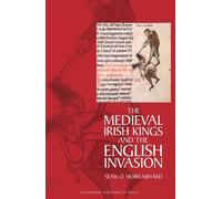 Seán Ó Hoireabh The Medieval Irish Kings and the English Inva (Copertina rigida)