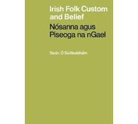 Seán Ó Súilleabháin Irish Folk Custom and Belief (Tascabile)