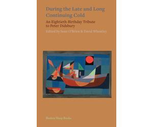 Sean O'Brien David Wheatley During the Late and Long Continuing Cold (Tascabile)