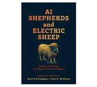 Sean O'Callaghan Paul A. Hoffman AI Shepherds and Electric Sheep (Tascabile)