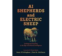 Sean O'Callaghan Paul A. Hoffman AI Shepherds and Electric Sheep (Tascabile)