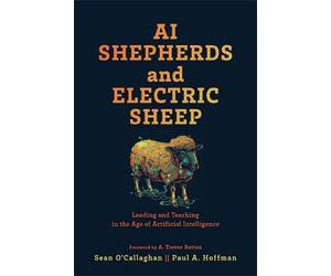 Sean O'Callaghan Paul A. Hoffman AI Shepherds and Electric Sheep (Tascabile)