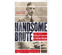 Sean O'Connor Handsome Brute (Tascabile)