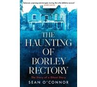 Sean O'Connor The Haunting of Borley Rectory (Tascabile)