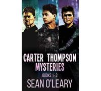Sean O'Leary Carter Thompson Mysteries - Books 1-3 (Copertina rigida)