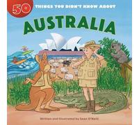 Sean O'Neill 50 Things You Didn't Know about Australia (Copertina rigida)