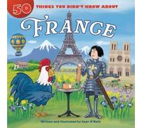 Sean O'Neill 50 Things You Didn't Know about France (Copertina rigida)