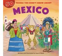 Sean O'Neill 50 Things You Didn't Know about Mexico (Copertina rigida)