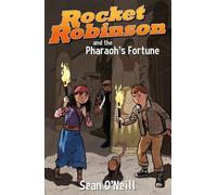 Sean O'Neill Rocket Robinson and the Pharaoh's Fortune (Tascabile)