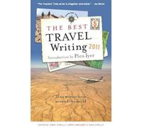 Sean O'Reilly The Best Travel Writing 2011 (Tascabile) Best Travel Writing