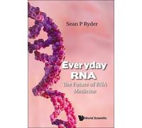 Sean P Ryder Everyday Rna: The Future Of Rna Medicine (Tascabile)