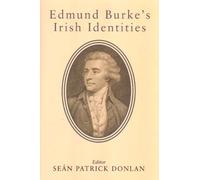 Sean Patrick Donlan Edmund Burke's Irish Identities (Copertina rigida)