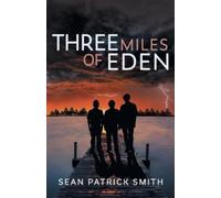 Sean Patrick Smith Three Miles of Eden (Tascabile)