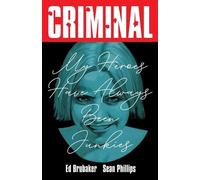 Sean Phillips E Criminal Volume 8: My Heroes Ha (Tascabile) (PRESALE 05/08/2025)