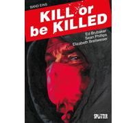 Sean Phillips Elizabeth Breitweiser E Kill or be Killed. Band (Copertina rigida)