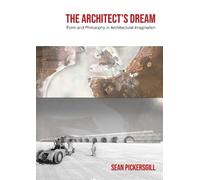 Sean Pickersgill The Architect's Dream (Copertina rigida)