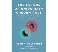 Sean R. Gallagher The Future of University Credentials (Tascabile)