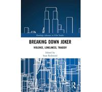 Sean Redmond Breaking Down Joker (Tascabile) Routledge Advances in Film Studies