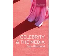 Sean Redmond Celebrity and the Media (Tascabile) Key Concerns in Media Studies