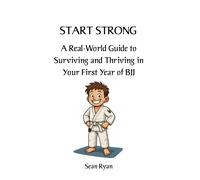 Sean Ryan Start Strong: A Real-World Guide to Surviving and Thriving (Tascabile)
