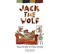 Sean Scully Oisin Scully Jack the Wolf (Copertina rigida)