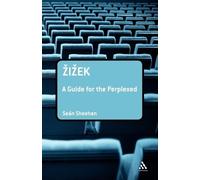 Sean Sheehan Zizek: A Guide for the Perplexed (Tascabile)