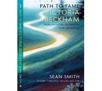 Sean Smith PATH TO FAME: VICTORIA BECKHAM (Tascabile) Path to Fame