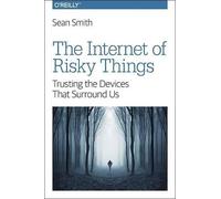 Sean Smith The Internet of Risky Things (Tascabile)